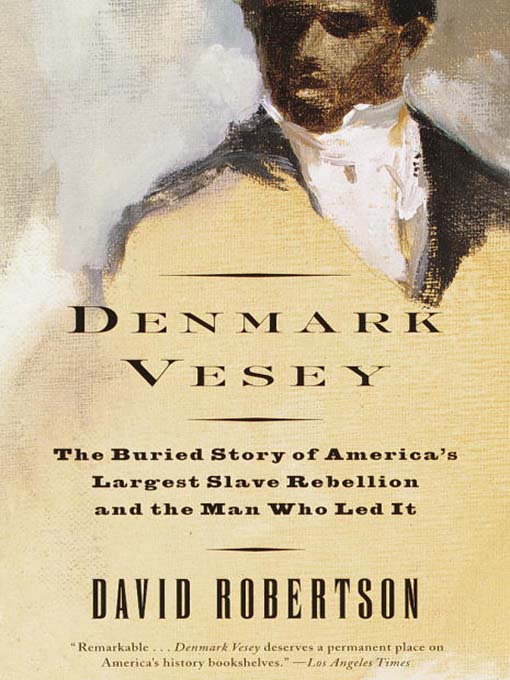 Title details for Denmark Vesey by David M. Robertson - Wait list